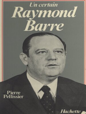 cover image of Un certain Raymond Barre